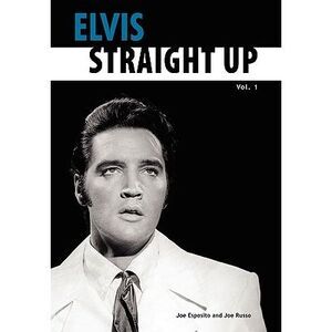 Elvis-Straight Up, Volume 1, By Joe Esposito and Joe Russo -- Joe Esposito